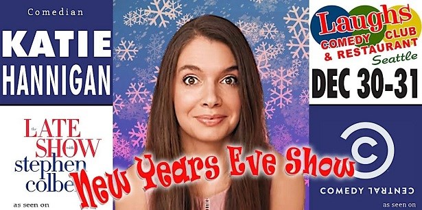 New Year's Eve Celebration With Comedian Katie Hannigan at Laughs Comedy  Club, Seattle, WA | Indian Event