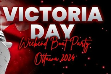 VICTORIA DAY WEEKEND BOAT PARTY OTTAWA 2024 | TICKETS STARTING AT $25 in OTTAWA, ON
